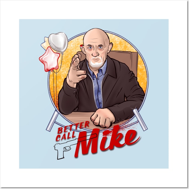 Better Call Mike - A Mike Ehrmantraut Tribute Wall Art by kgullholmen